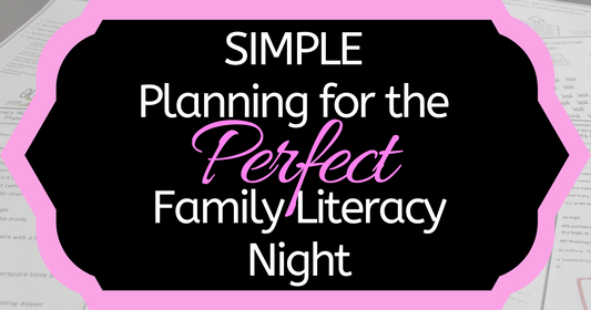 Simple Plan for the PERFECT Family Literacy Night