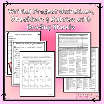 Independent Writing Projects | Checklists Rubrics and Grading Sheets