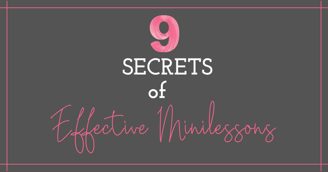 9 Secrets of Effective Minilessons