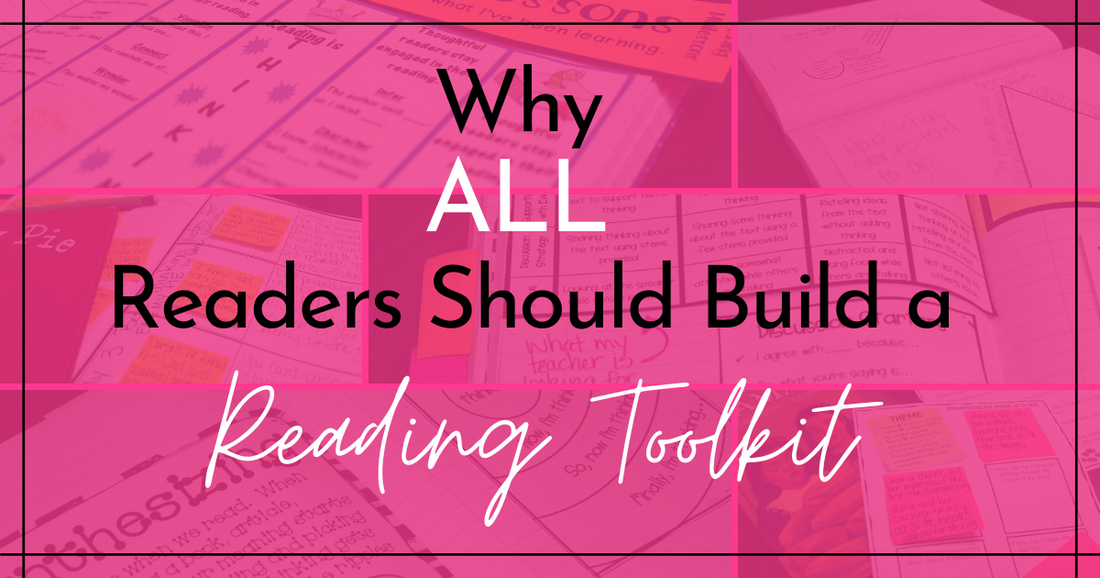 Why All Readers Should Build a Reading Toolkit