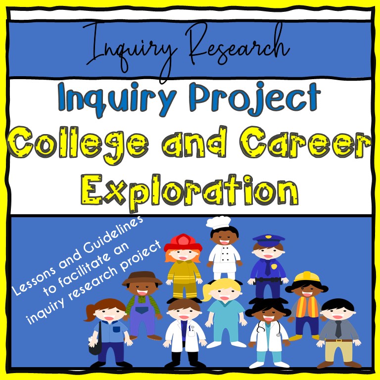 Inquiry Research--College and Career Exploration Project Unit of Study