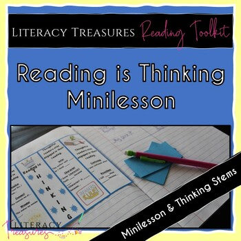 Reading is Thinking!  ||  Comprehension Minilesson, Thinking Stems, Bookmarks